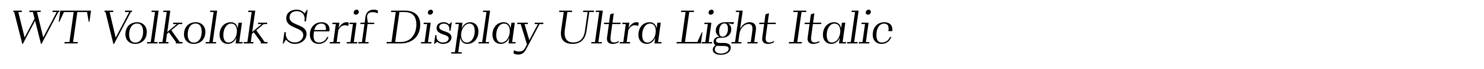 WT Volkolak Serif Display Ultra Light Italic
